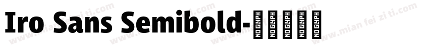 Iro Sans Semibold字体转换